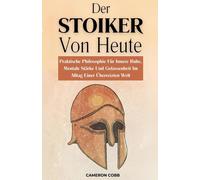 Cameron Cobb Der Stoiker Von Heute (Tascabile)