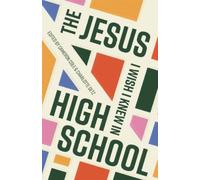 Cameron Cole Charlotte Getz The Jesus I Wish I Knew in High School (Tascabile)