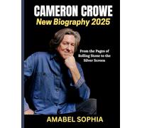 CAMERON CROWE New Biography 2025: From the Pages of Rolling Stone to the Silver Screen