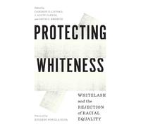 Cameron D. Lippard Protecting Whiteness (Tascabile) Protecting Whiteness