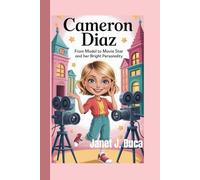 Cameron Diaz: From Model to Movie Star and Her Bright Personality