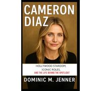 Cameron Diaz: Hollywood Stardom, Iconic Roles, and the Life Behind the Spotlight