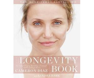 Cameron Diaz Sandra Bark The Longevity Book (Copertina rigida)