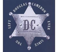 Cameron Douglas - Ever Since You Left