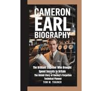 Cameron Earl Biography: The Brilliant Engineer Who Brought Speed Secrets to Britain The Untold Story of Racing’s Forgotten Technical Pioneer