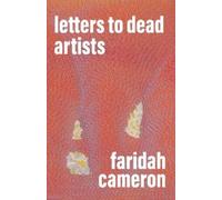 Cameron Faridah Letters to Dead Artists (Tascabile)
