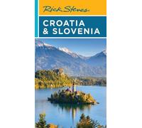 Cameron Hewitt Rick Ste Rick Steves Croatia & Slovenia (Tenth Editi (Tascabile)