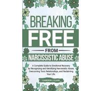 Cameron J Clark Breaking Free From Narcissistic Abuse (Tascabile)