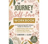 Cameron J Clark The Journey to Self-Love Workbook (Tascabile)