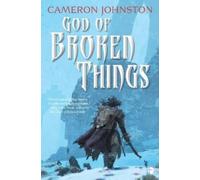 Cameron Johnston God of Broken Things (Tascabile) Age of Tyranny