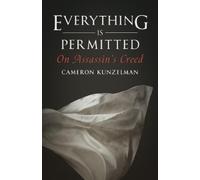 Cameron Kunzelman Everything Is Permitted (Tascabile)