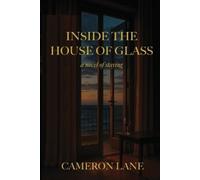 Cameron Lane Inside the House of Glass (Tascabile)