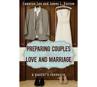 Cameron Lee James L. Furrow Preparing Couples For Love And Marriage (Tascabile)