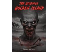 Cameron Lee The Glorious Golden Island (Tascabile)