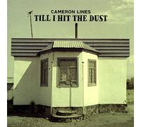 Cameron Lines - Till I Hit The Dust