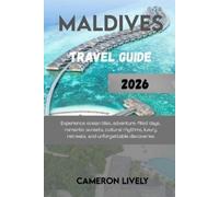 Cameron Lively Maldives Tra Vel Guide 2026 (Tascabile)