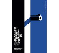 Cameron McCabe The Face on the Cutting-Room Floor (Tascabile) Picador Classic