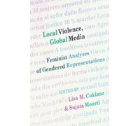 Cameron McCarthy Local Violence, Global Media (Copertina rigida)