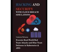 Cameron McLucas Hacking and Security with Cloud Breach Simulations (Tascabile)