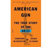 Cameron McWhirter Zusha Elinson American Gun (Tascabile)