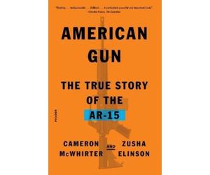 Cameron McWhirter Zusha Elinson American Gun (Tascabile)