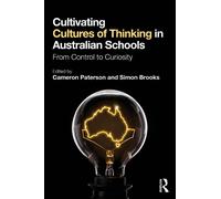 Cameron Paterso Cultivating Cultures of Thinking in Australian Schoo (Tascabile)