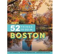 Cameron Sperance Moon 52 Things to Do in Boston (First Edition) (Tascabile)