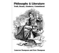 Cameron V Thompson Peter Thompson Philosophy & Literature (Tascabile)
