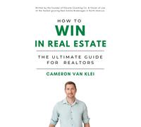 Cameron Van Klei How to Win in Real Estate (Copertina rigida)
