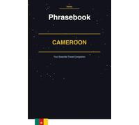 Cameroon Phrasebook: Your Essential Travel Companion