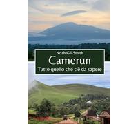Camerun: Tutto quello che c'è da sapere