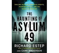 Cami Andersen Richard Estep The Haunting of Asylum 49 (Tascabile)