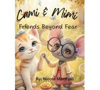 Cami & Mimi Friends Beyond Fear