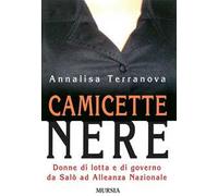 Camicette nere. Donne di lotta e di governo da Salò ad Alleanza Nazionale