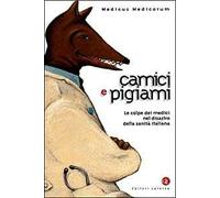 Camici e pigiami. Le colpe dei medici nel disastro della sanità italiana