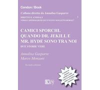 Camici sporchi. Quando Dr. Jekill e Mr. Hyde sono tra noi. Due storie vere...