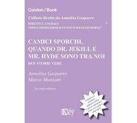 Camici sporchi. Quando Dr. Jekill e Mr. Hyde sono tra noi. Due storie vere