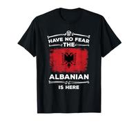 Camicia Albanese Non avere paura Albanian Is Here Bandiera Albania Maglietta