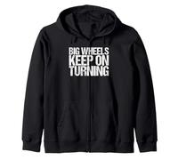Camicia Big Wheels Keep On Turning Truck Rider Felpa con Cappuccio