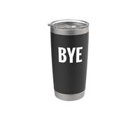 Camicia con scritta "That Says Bye", un design che dice addio Bicchiere termico in acciaio inox doppia parete