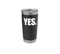 Camicia con scritta "That Says Yes", un design che dice sì Bicchiere termico in acciaio inox doppia parete