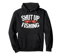 Camicia da Pesca con Scritta Shut Up I'm Fisherman Felpa con Cappuccio