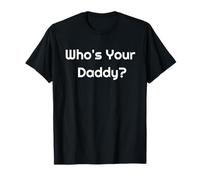 Camicia divertente regalo del padre di Who's Your Daddy? Maglietta