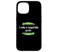 Camicia Gumbo I make a Respectable Gumbo Nola Gumbo Custodia per iPhone 15