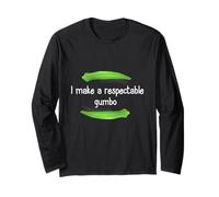 Camicia Gumbo I Make a Respectable Gumbo NOLA Gumbo Maglia a Manica