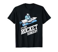 Camicia It's Not Rocket Surgery | Dottore Chirurgo Maglietta
