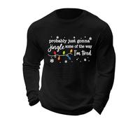 Camicia natalizia da uomo maglione divertente con scritta natalizia stampata a maniche lunghe girocollo Probably Just Gonna Jingle Some of the Way I'm Tired Holiday Winter Jumper, B-nero, 5XL