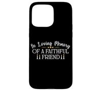 Camicia per cani e gatti con scritta in inglese "In Loving Memory of a Faithful Friend" Custodia per iPhone 15 Pro Max