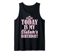 Camicia Regalo con Scritta Today Is My Sister's Birthday Canotta