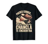 Camicie Divertenti in Spagnolo Puedes Correr Chancla Te Encuentra Maglietta